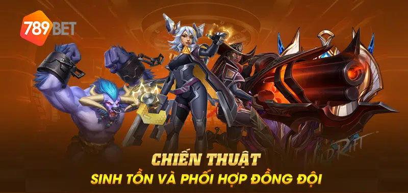 Chiến thuật sinh tồn và phối hợp đồng đội