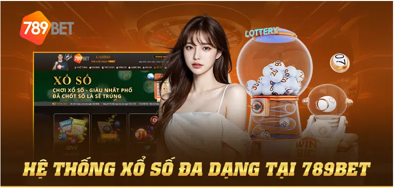 Hệ thống xổ số đa dạng tại 789BET