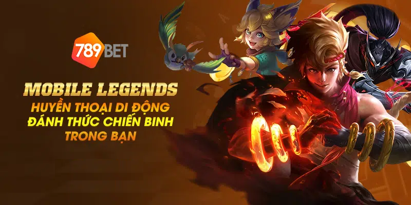 Mobile Legends: Huyền thoại di động đánh thức chiến binh trong bạn